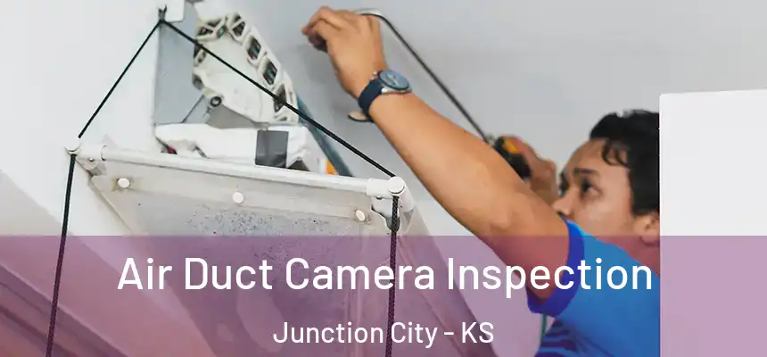 Air Duct Camera Inspection Junction City - KS
