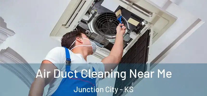  Air Duct Cleaning Near Me Junction City - KS