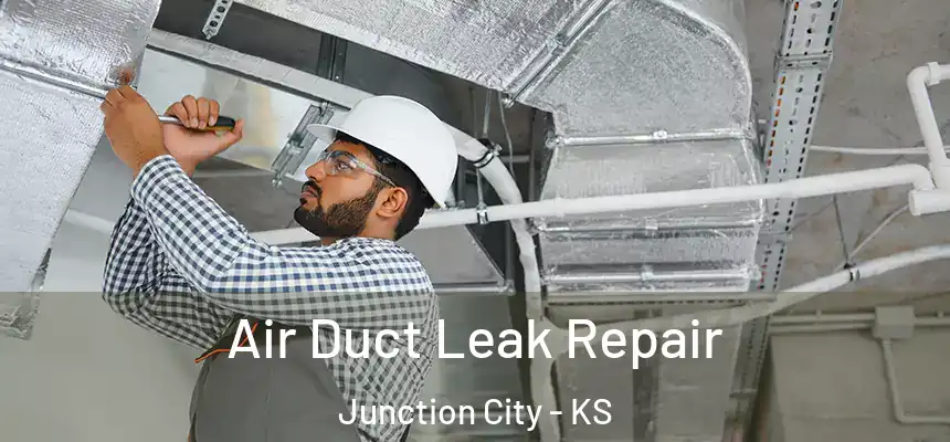  Air Duct Leak Repair Junction City - KS