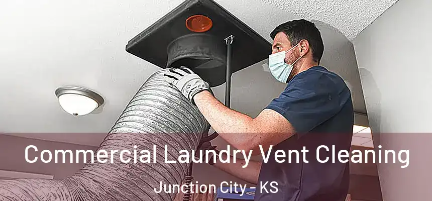 Commercial Laundry Vent Cleaning Junction City - KS