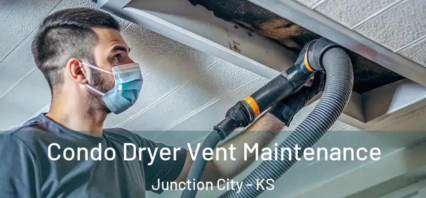 Condo Dryer Vent Maintenance Junction City - KS