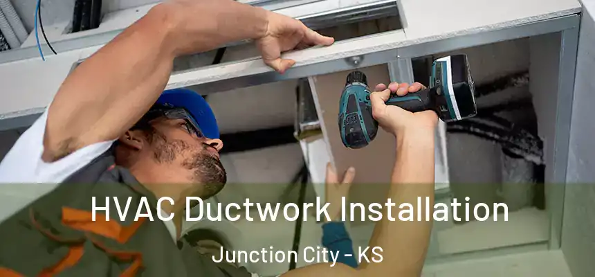  HVAC Ductwork Installation Junction City - KS