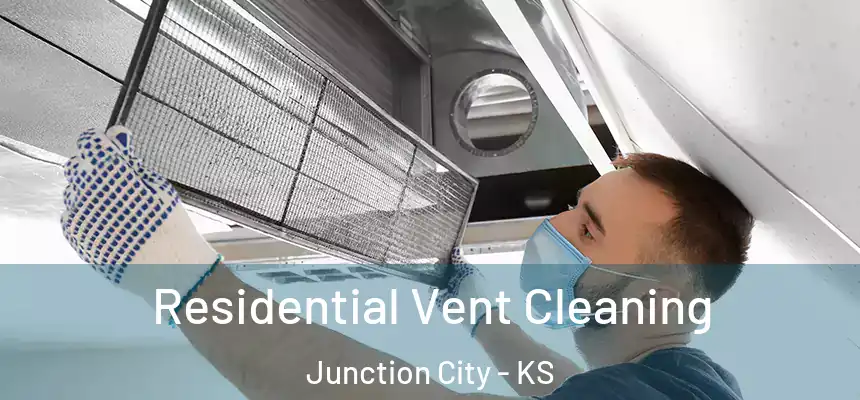  Residential Vent Cleaning Junction City - KS