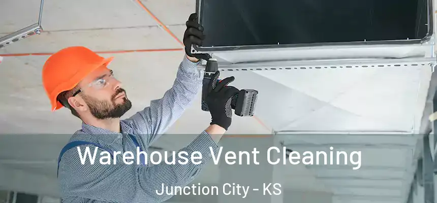 Warehouse Vent Cleaning Junction City - KS